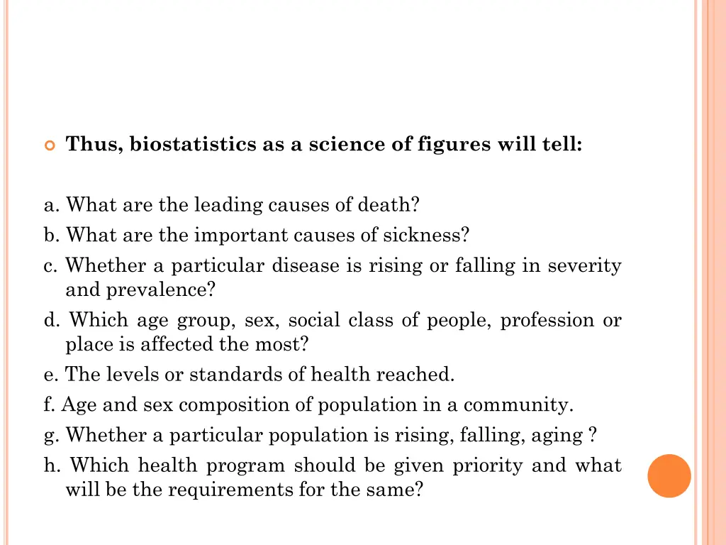 thus biostatistics as a science of figures will