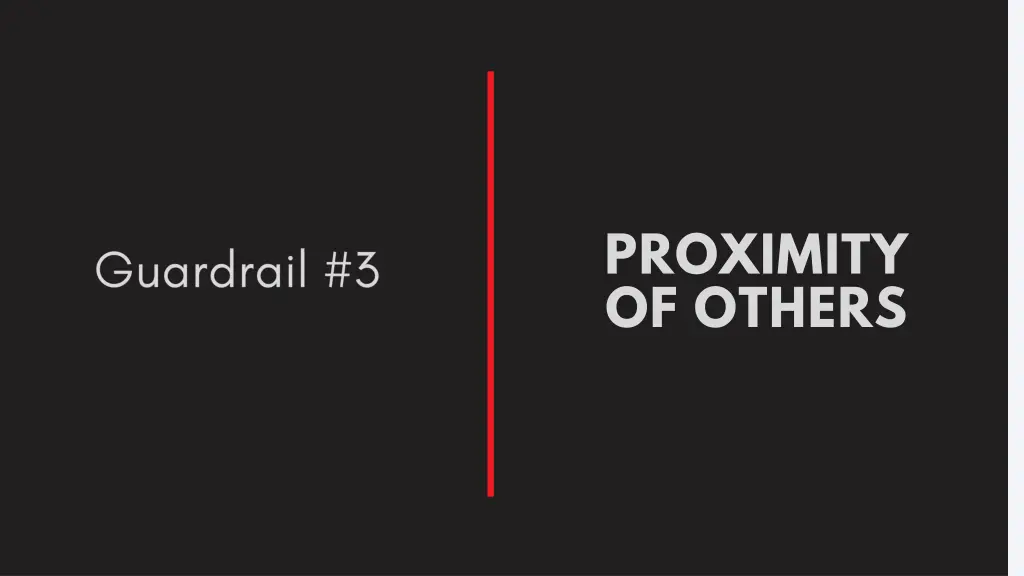 proximity of others