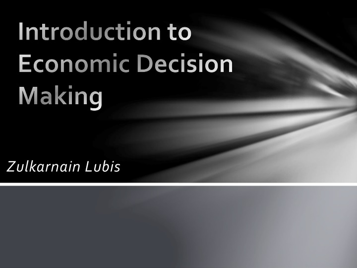 introduction to economic decision making