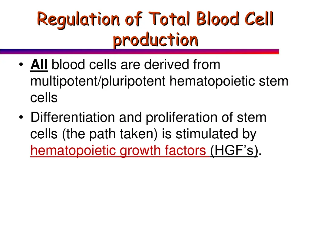 regulation of total blood cell production