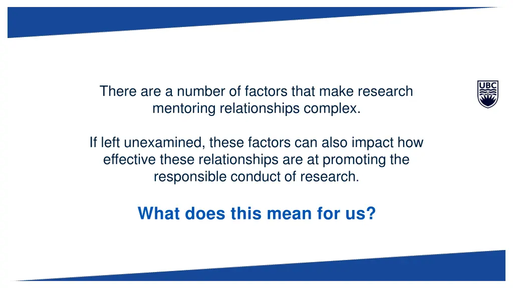 there are a number of factors that make research