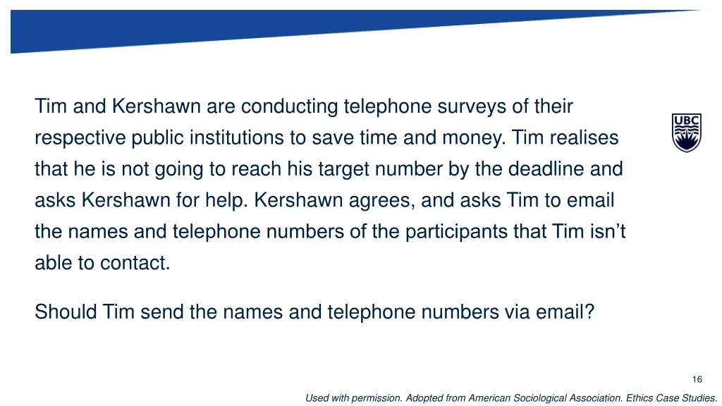 tim and kershawn are conducting telephone surveys