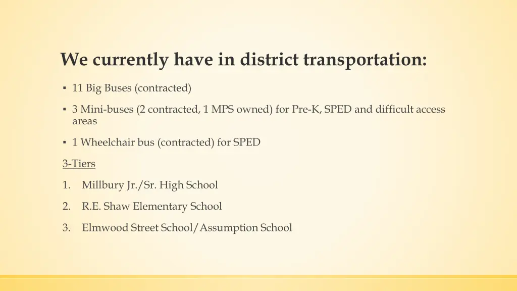 we currently have in district transportation