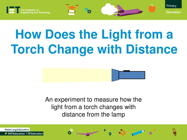 how does the light from a torch change with