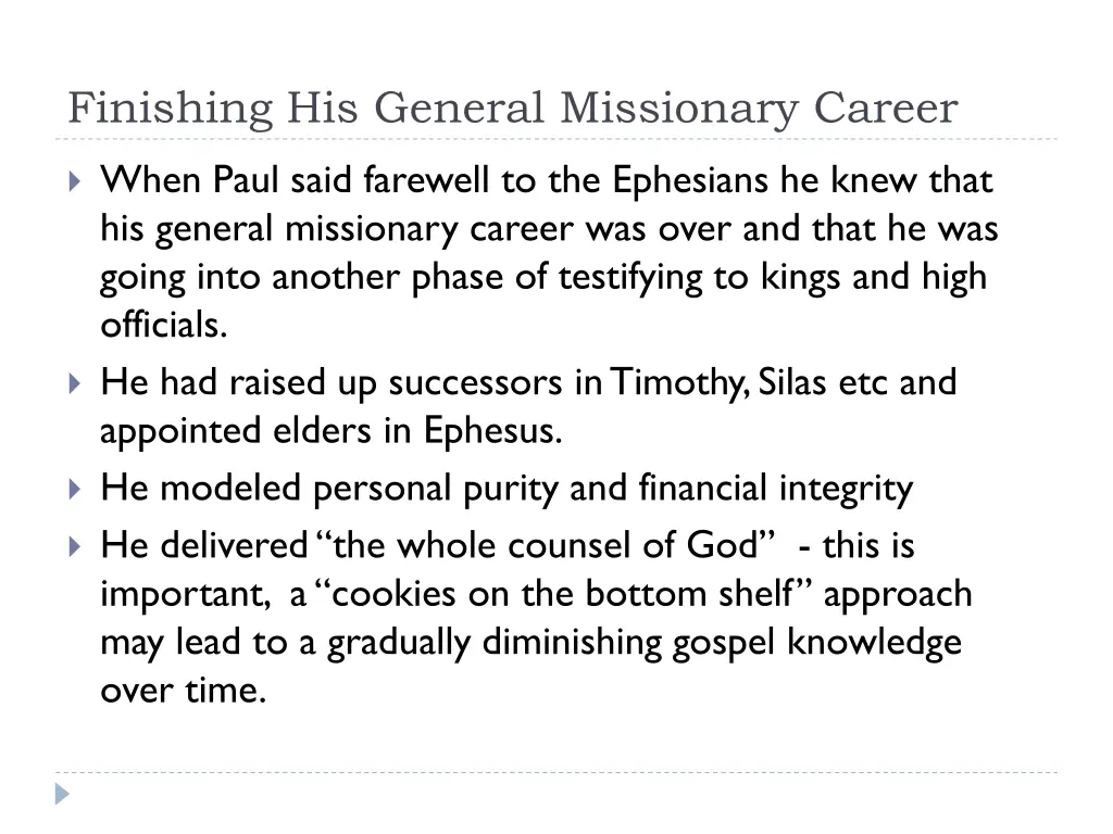 finishing his general missionary career