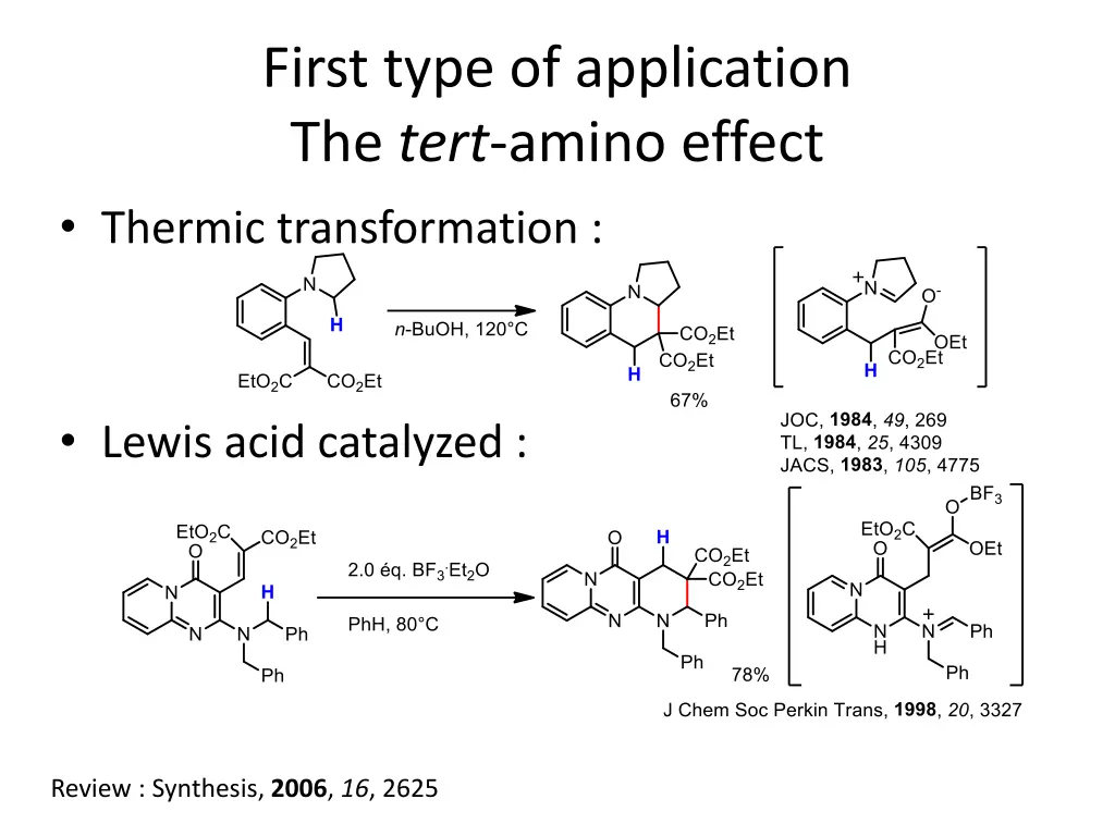 first type of application the tert amino effect