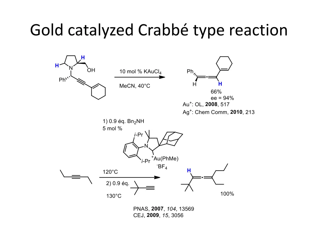 gold catalyzed crabb type reaction