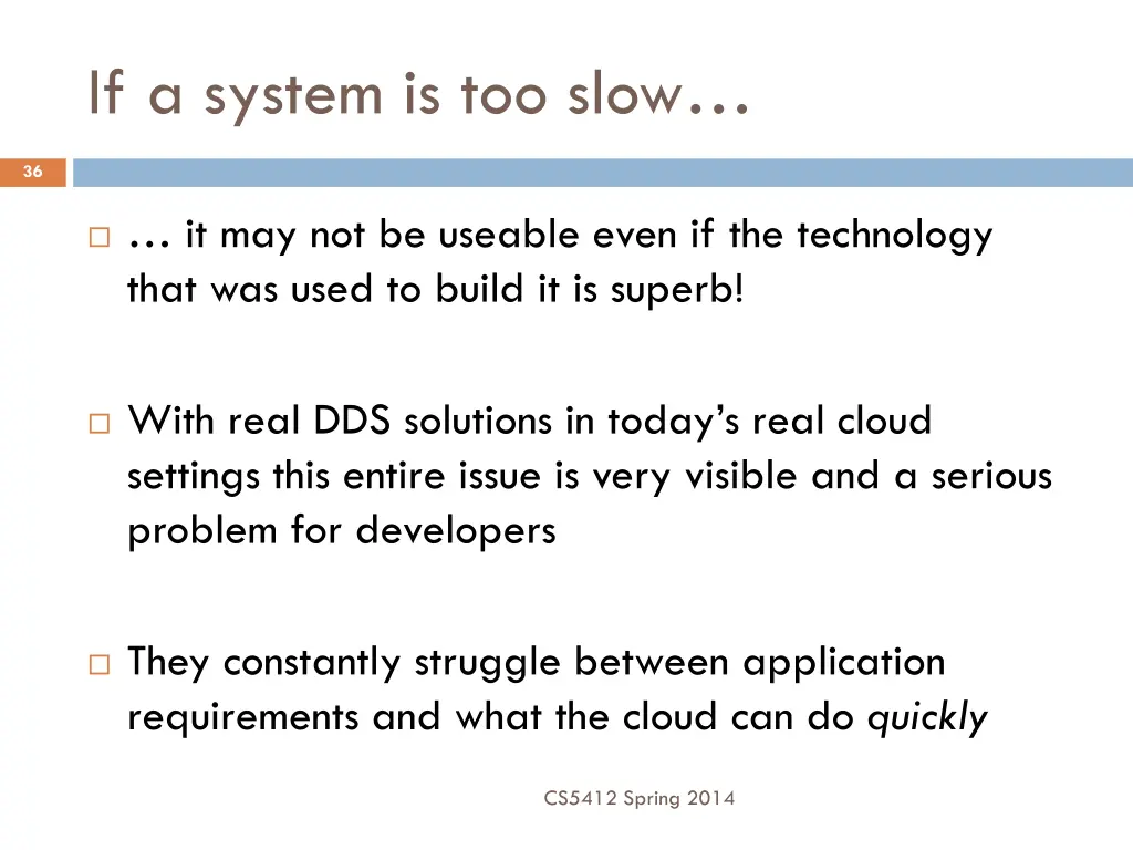 if a system is too slow