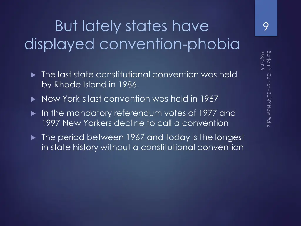but lately states have displayed convention phobia