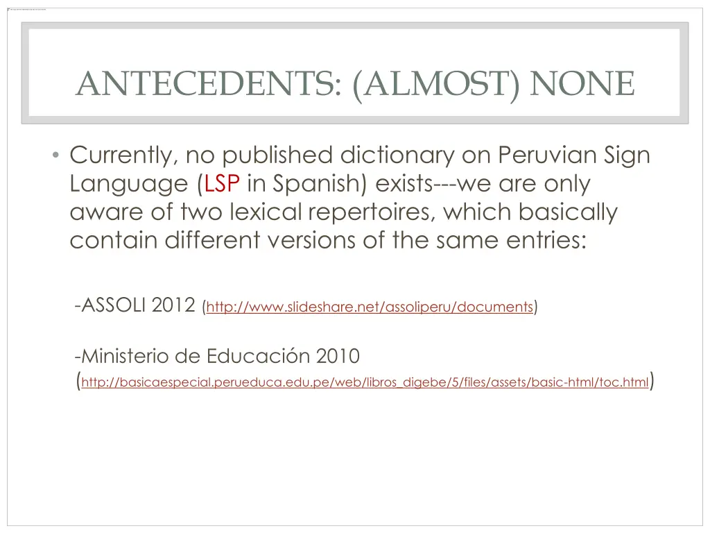antecedents almost none