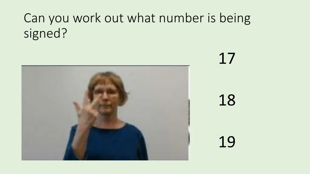can you work out what number is being signed 2