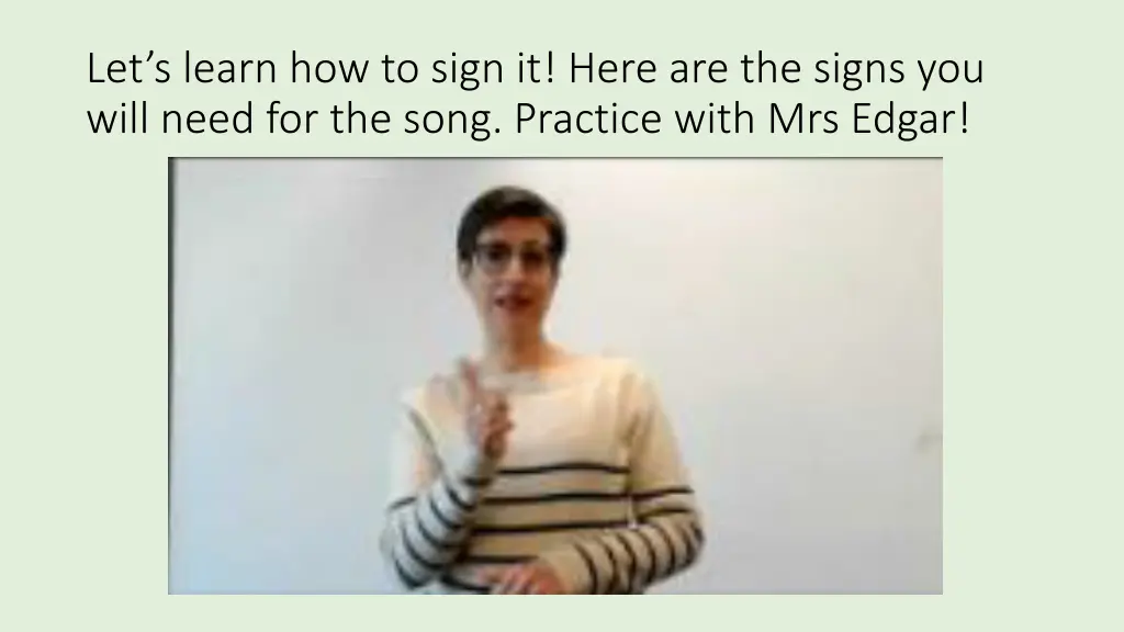 let s learn how to sign it here are the signs
