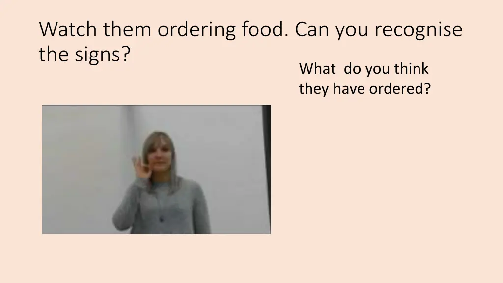 watch them ordering food can you recognise 4