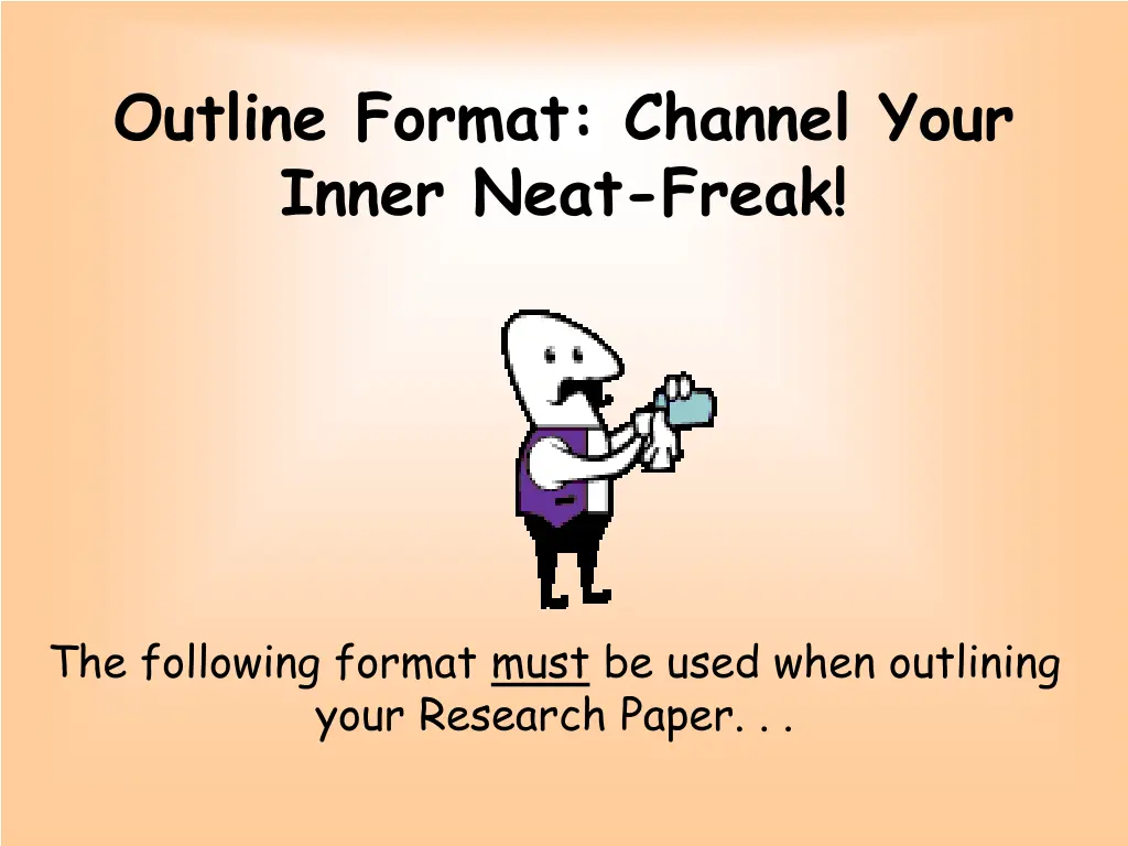 outline format channel your inner neat freak