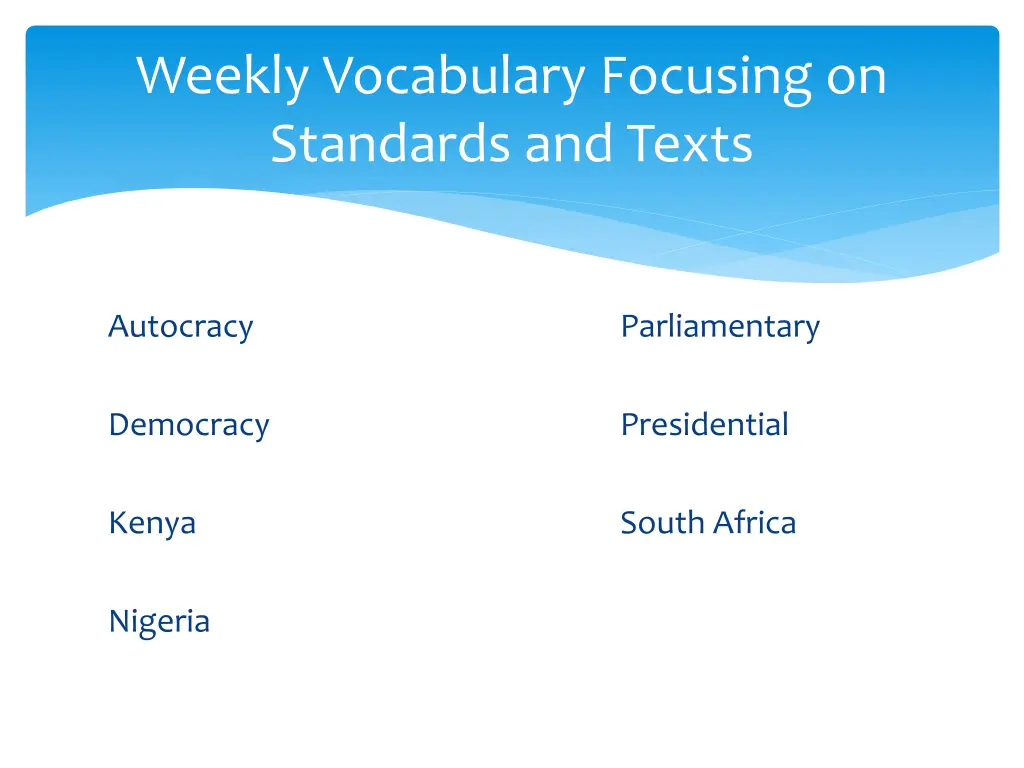 weekly vocabulary focusing on standards and texts