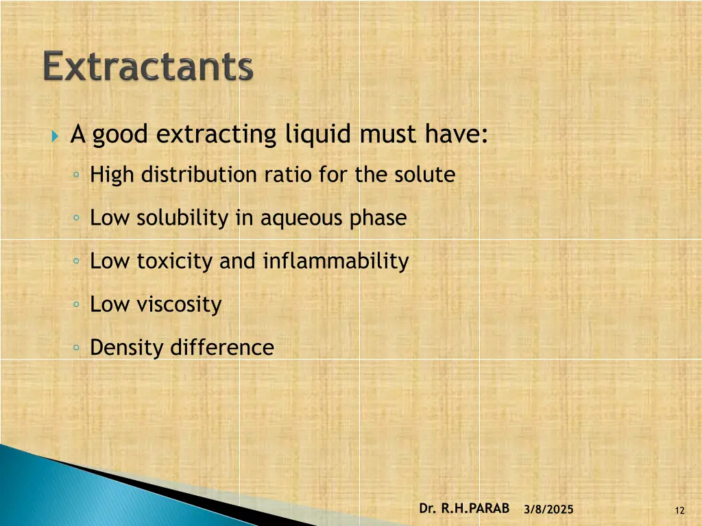a good extracting liquid must have high