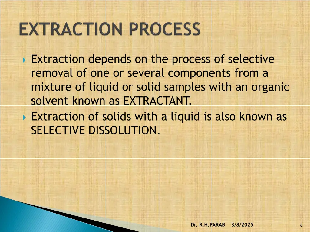 extraction depends on the process of selective
