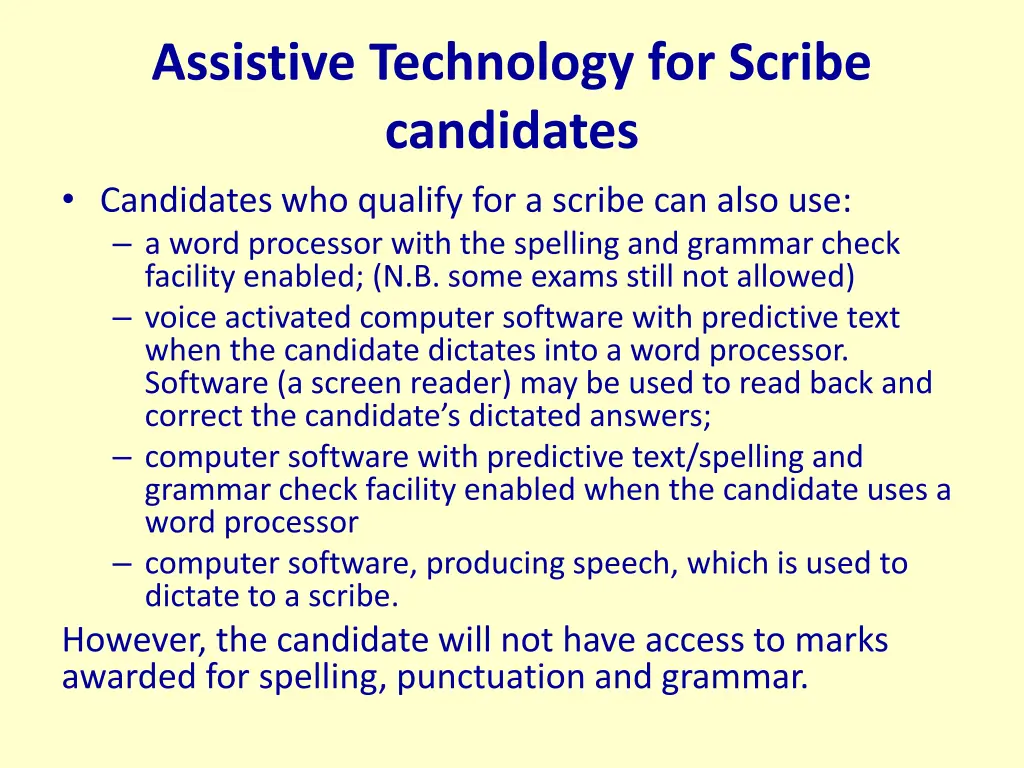assistive technology for scribe candidates