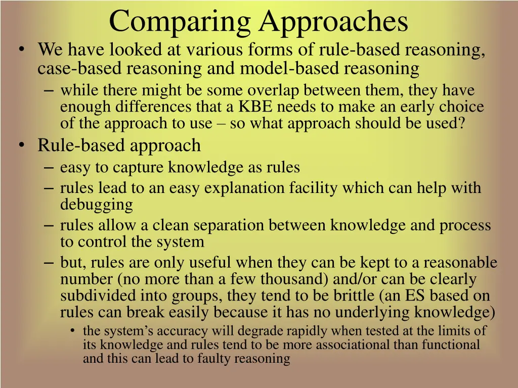 comparing approaches we have looked at various