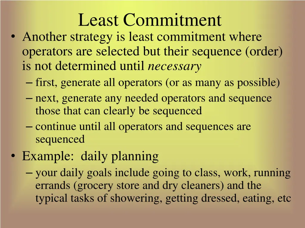 least commitment another strategy is least