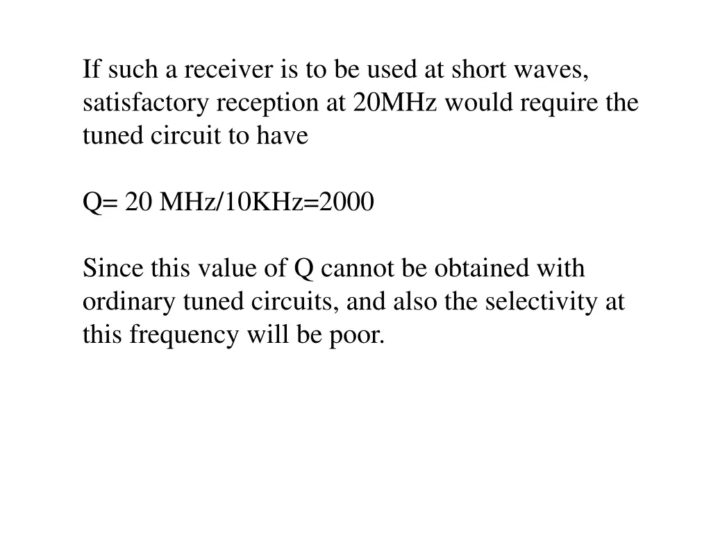 if such a receiver is to be used at short waves