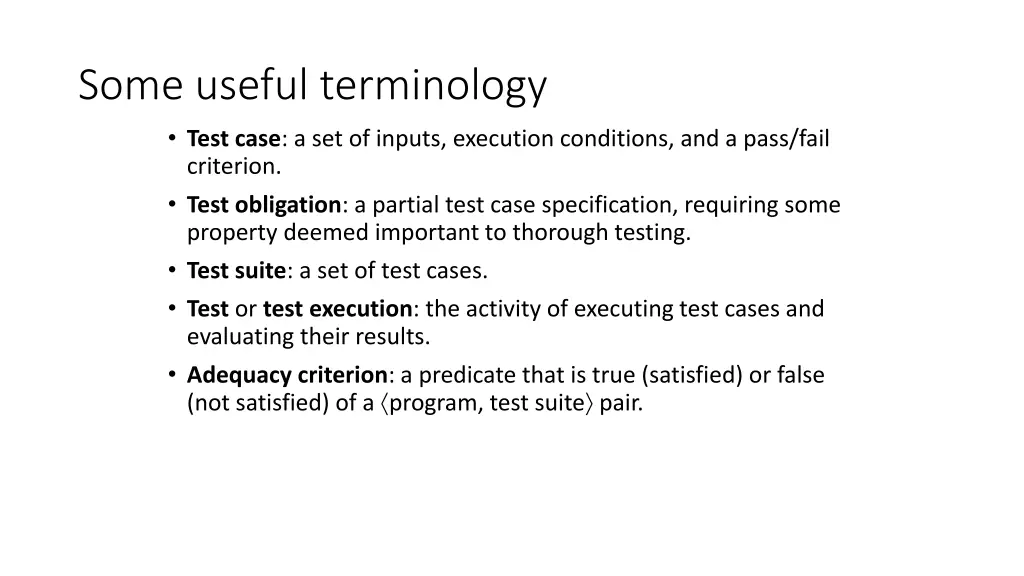some useful terminology test case a set of inputs