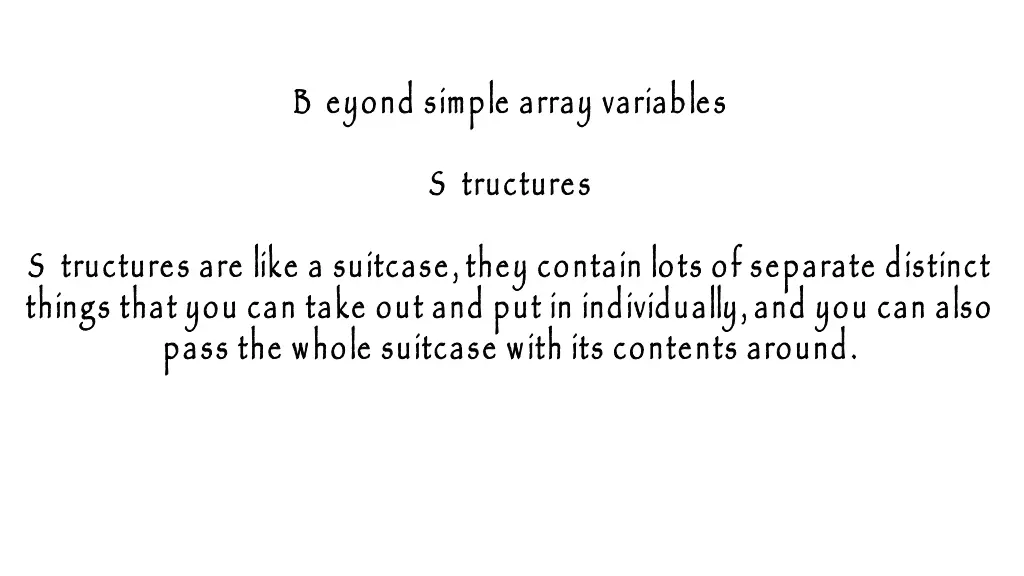 b eyond simple array variables