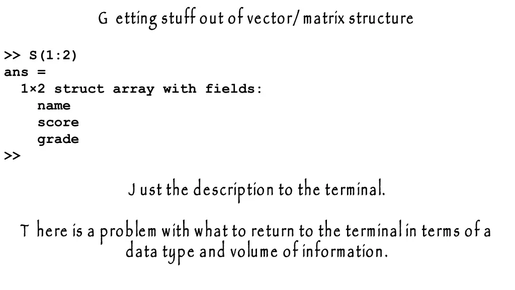 g etting stuff out of vector matrix structure 1