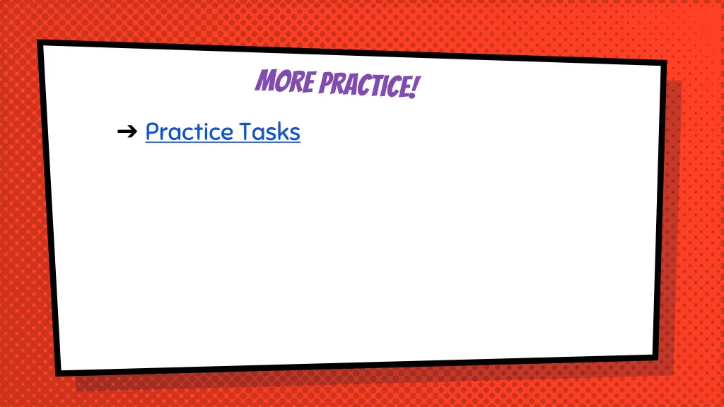 practice tasks
