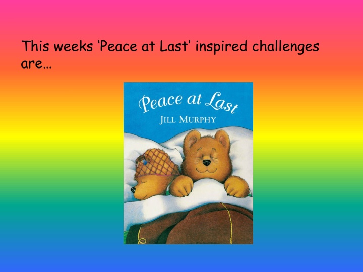 this weeks peace at last inspired challenges are