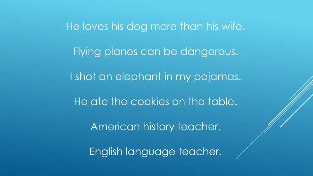 he loves his dog more than his wife