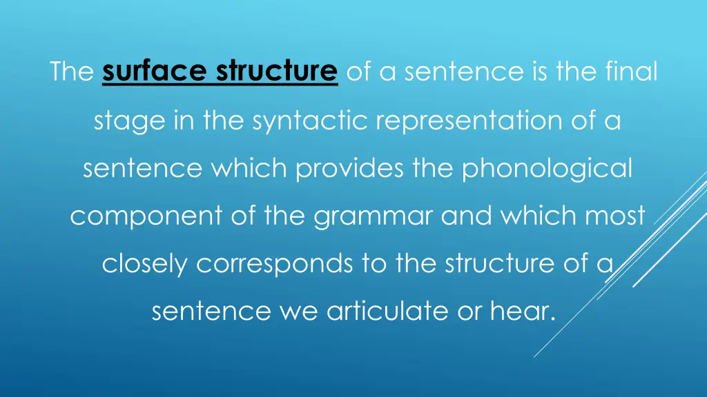 the surface structure of a sentence is the final