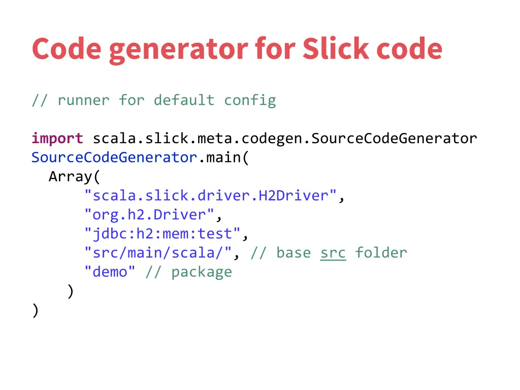 code generator for slick code
