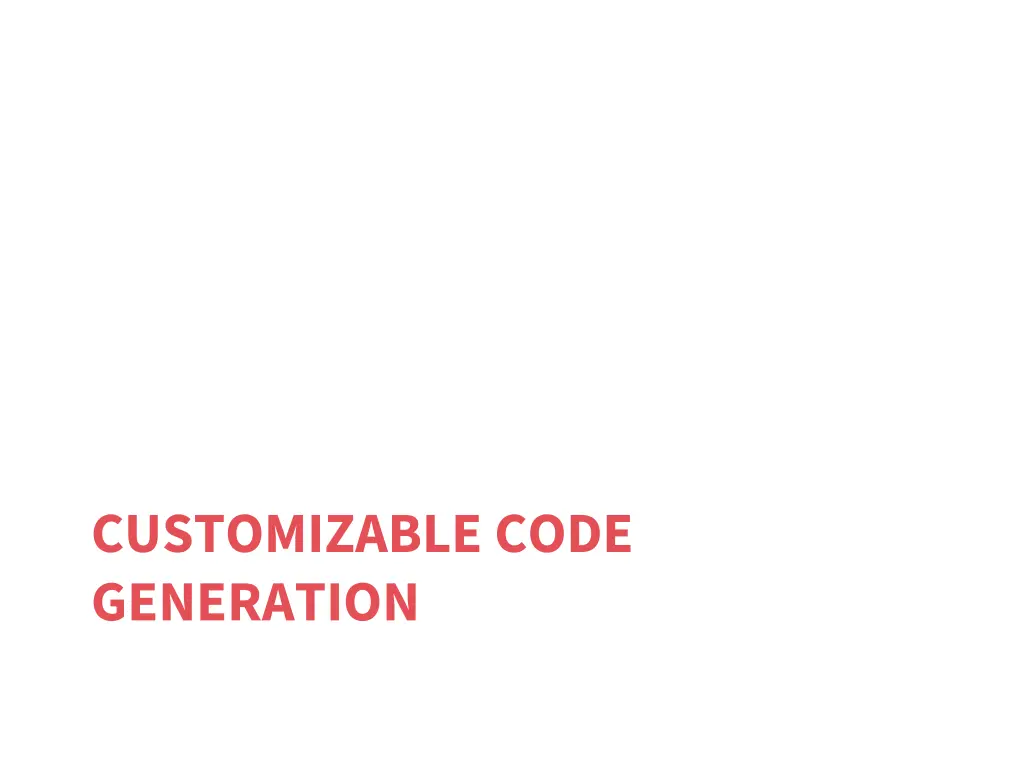 customizable code generation