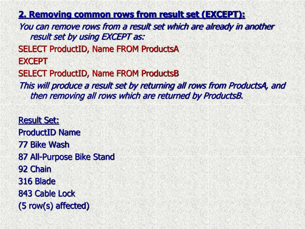 2 removing common rows from result set except