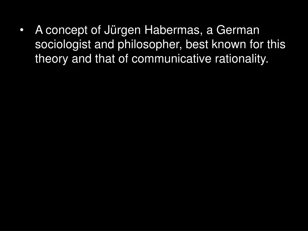 a concept of j rgen habermas a german sociologist