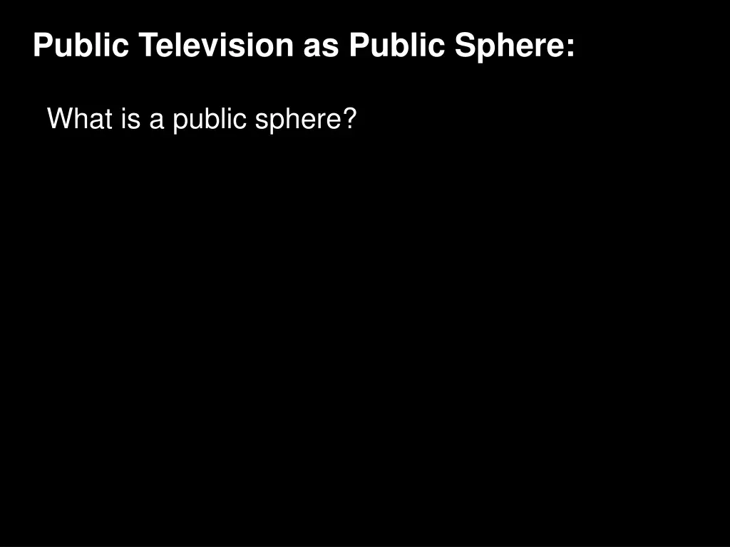 public television as public sphere 2