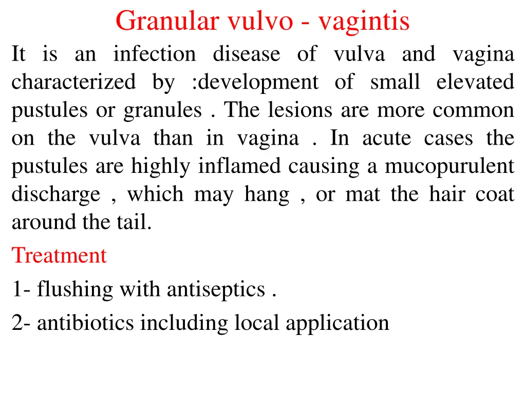 granular vulvo vagintis it is an infection