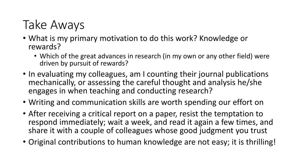 take aways what is my primary motivation