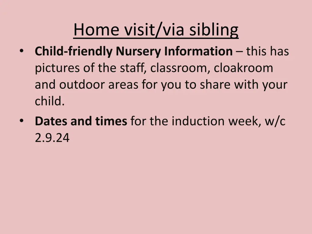 home visit via sibling child friendly nursery