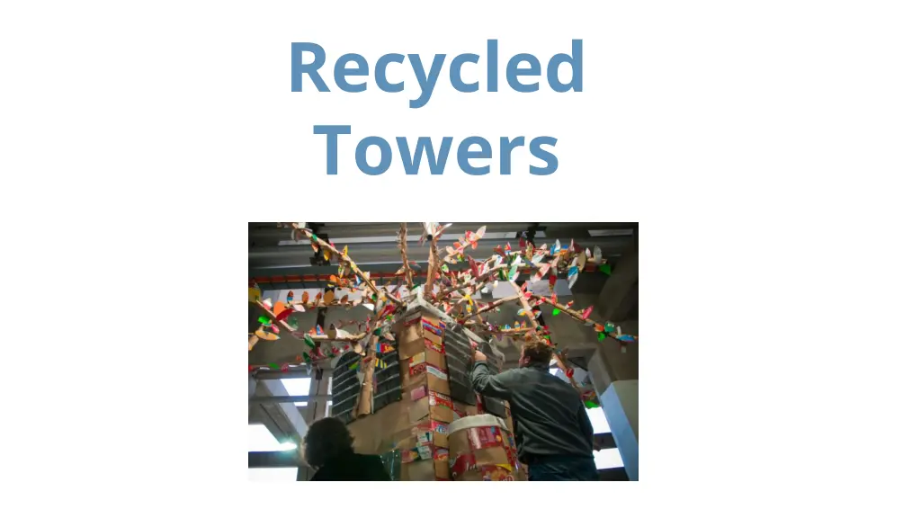 recycled towers