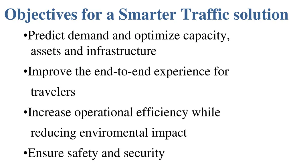 objectives for a smarter traffic solution predict