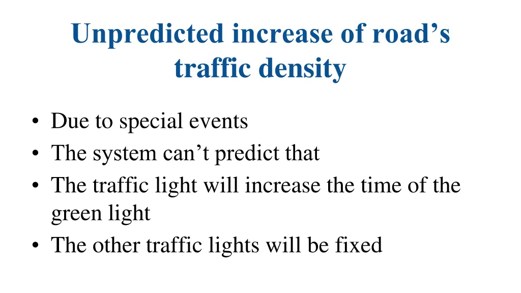 unpredicted increase of road s traffic density