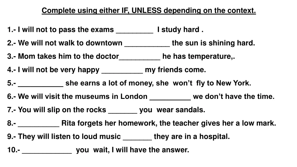 complete using either if unless depending