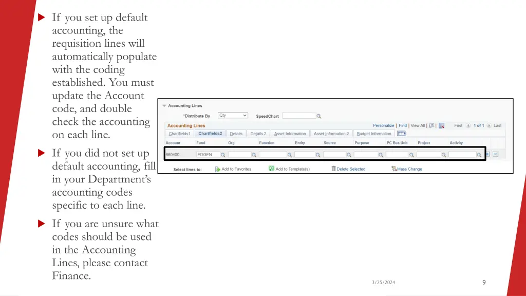 if you set up default accounting the requisition