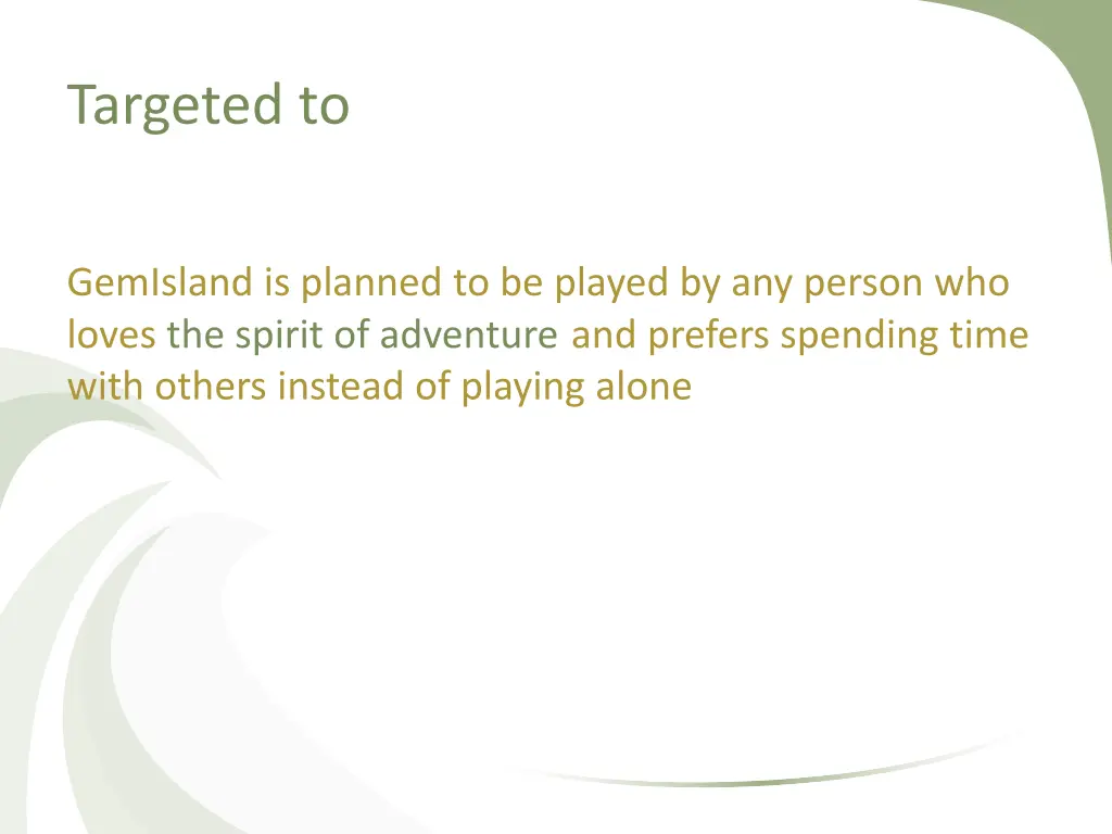 targeted to