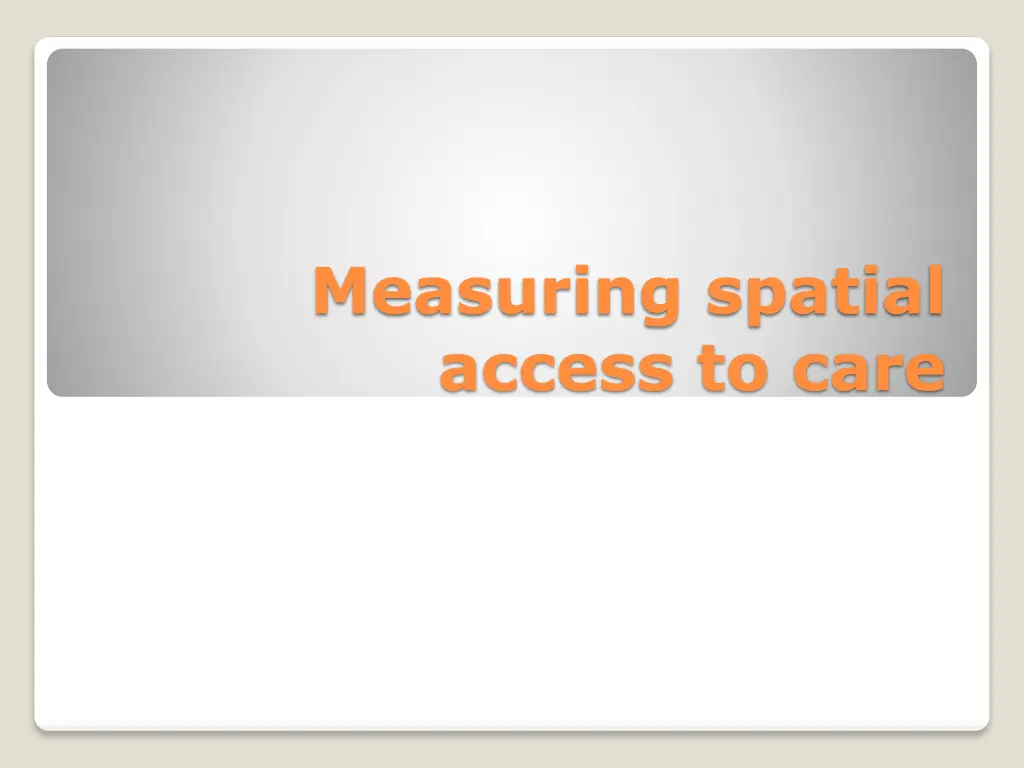 measuring spatial access to care
