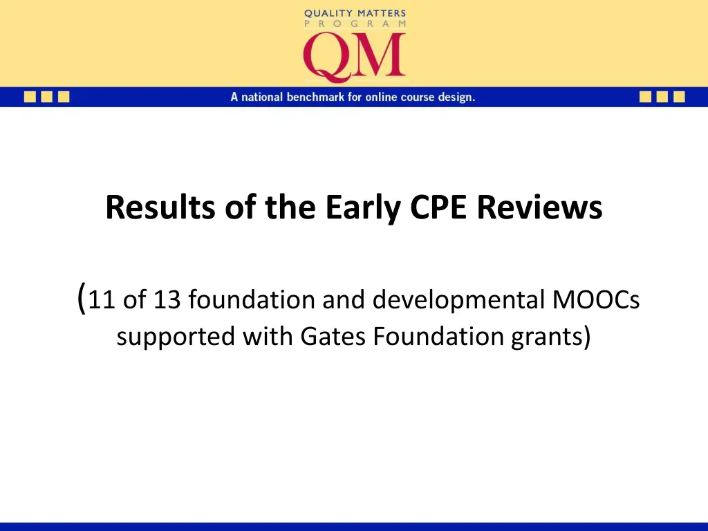 results of the early cpe reviews