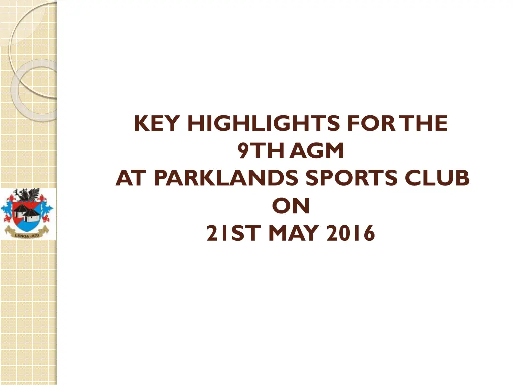 key highlights for the 9th agm at parklands