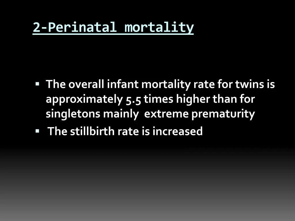 2 perinatal mortality